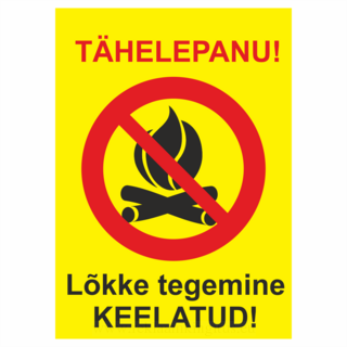 Hoiatussilt - Lõkke tegemine keelatud!